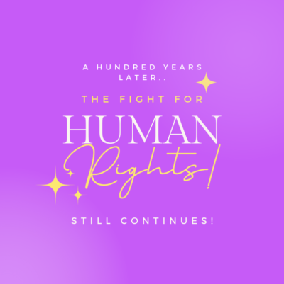 100 years later the fight for human rights still continues